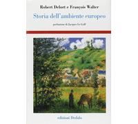 Libri Robert Delort / François Walter - Storia Dell'ambiente Europeo