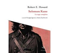 Libri Robert E. Howard - Solomon Kane. La Saga Completa