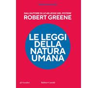 Libri Robert Greene - Le Leggi Della Natura Umana
