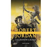 La grande caccia. La ruota del tempo. Vol. 2