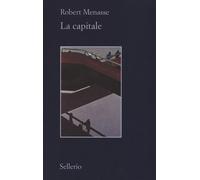 Libri Robert Menasse - La capitale - 2018 (Il contesto)