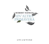 Libri Robert Nathan - Un'altra primavera - 2023