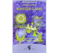 Libri Robert S. De Ropp - The master game - 2012 (Transpersonale)