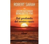 Libri Robert Sarah / Benedetto XVI (Joseph Ratzinger) - Dal Profondo Del Nostro