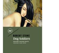Libri Robert Stone - Dog soldiers. Ediz. italiana - 2023