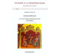 Libri Robert Turcan - Ouranopolis. La Vocation Universaliste De Rome