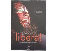 Libri Roberta Bailo - Libera Rinascere oggi, donna nuova - 2021