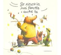 Se riesco io, puoi farcela anche tu