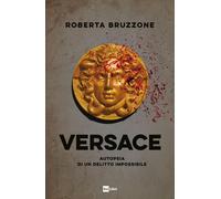 Versace. Autopsia di un delitto impossibile