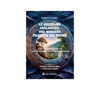 Libri Roberta Calandra - Le Discipline Analogiche. Una Moderna Filosofia Del Viv