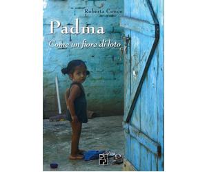 Libri Roberta Concu - Padma. Come un fiore di loto - 2019