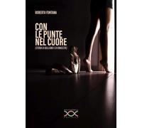 Libri Roberta Fontana - Con Le Punte Nel Cuore. Storia Di Bullismo E Rinascita