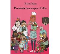 Libri Roberta Mattei - Ricordando Tra Un Sapore E L'altro