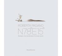 Libri Roberta Pagano - Roberta Pagano. N78oe15o. Svalbard, The Coordinates Of A