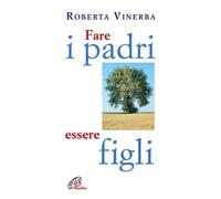 Fare i padri, essere figli