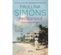 Libri Roberta Zuppet - Bellagrand. Dove nasce il sogno - 2024
