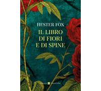 Libri Roberta Zuppet - Il libro di fiori e di spine - 2025