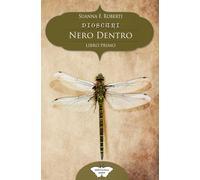 Libri Roberti Suanna F. - Nero Dentro. Dioscuri