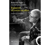 Libri Roberto Andò - Il piacere di essere un altro - 2022