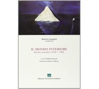 LIBRO IL MONDO INTERIORE SCRITTI TEOSOFICI 1918-1962 - ROBERTO ASSAGGIOLI