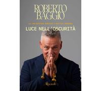 Libri Roberto Baggio / Baggio Valentina / Matteo Marani - Luce Nell'oscurita