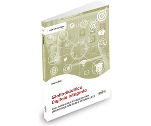 Libri Roberto BalÃ² - Glottodidattica Digitale Integrata. Guida Teorico-Pratica