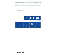 Libri Roberto Bianchi - La Dimensione Attiva Del Progetto. Strategie Di Allestim