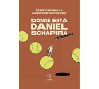 Libri Roberto Brambilla / Alessandro Mastroluca - Donde Esta Daniel Schapira. De