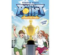 Libri Roberto Bratti - L' Ultimo Game. Match Point. I Gemelli Del Tennis #04