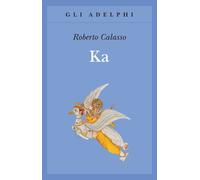 Libri Roberto Calasso - Ka - 2002 (Gli Adelphi)