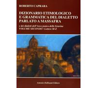 Libri Roberto Caprara - Dizionario Etimologico E Grammatica Del Dialetto Parlato