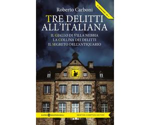 Libri Roberto Carboni - Tre Delitti All'italiana: Il Giallo Di Villa Nebbia-La C