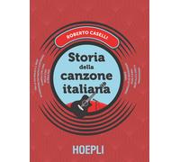 Libri Roberto Caselli - Storia della canzone italiana - 2018