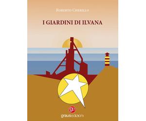 Libri Roberto Cherillo - I giardini di Ilvana - 2022 (Tracce)