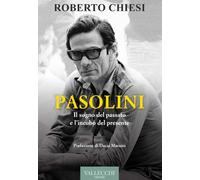 Pasolini. Il fantasma del presente (1970-1975)