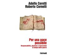 Libri Roberto Cornelli / Adolfo Ceretti - Per Una Pace Possibile. Responsabilita