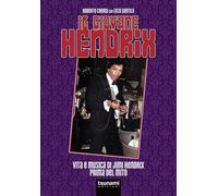 Il giovane Hendrix. Vita e musica di Jimi Hendrix prima del mito