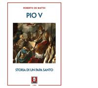 Pio V. Storia di un papa santo