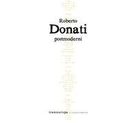 Libri Roberto Donati - Postmoderni - 2020 (Nuova poetica)