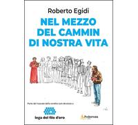 Nel mezzo del cammin di nostra vita. Un viaggio letterario in cui ognuno di noi può sentirsi coinvolto, proponendo al lettore degli spunti riflessivi attraverso la propria analisi