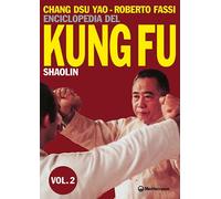 Libri Roberto Fassi / Chang Dsu Yao - Enciclopedia Del Kung Fu Shaolin #02