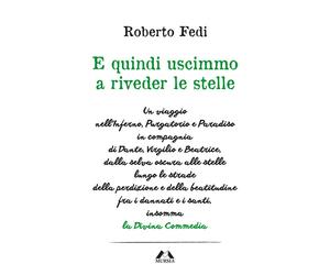 Libri Roberto Fedi - E quindi uscimmo a riveder le stelle - 2021