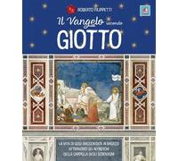 Libri Roberto Filippetti - Il Vangelo Secondo Giotto. La Vita Di Gesu Raccontata