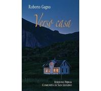 Libri Roberto Gagno - Verso Casa