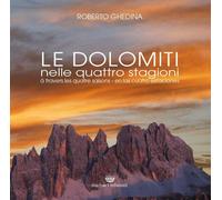 Libri Roberto Ghedina - Le Dolomiti Nelle Quattro Stagioni. Ediz. Italiana, Fran