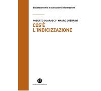Libri Roberto Guarasci / Mauro Guerrini - Cos'e L'indicizzazione