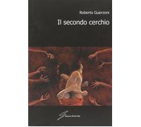 Libri Roberto Guerzoni - Il Secondo Cerchio