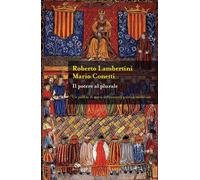 Libri Roberto Lambertini / Mario Conetti - Il Potere Al Plurale. Un Profilo Di S