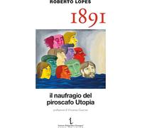 1891. Il naufragio del piroscafo Utopia - Lopes Roberto