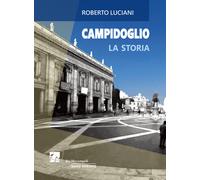 Libri Roberto Luciani - Campidoglio. La storia. La visita - 2018